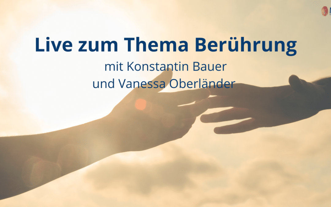 Berührung – Online Live Event mit Konstantin Bauer