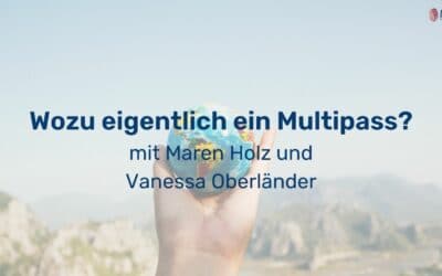 Wozu eigentlich ein Multipass? Interview mit Maren Holz